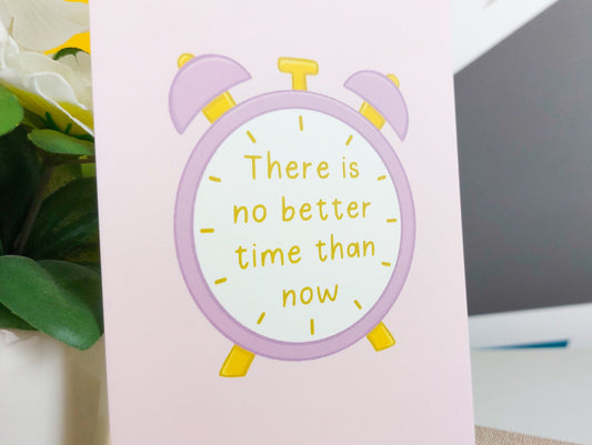 There Is No Better Time Than Now Postcard
