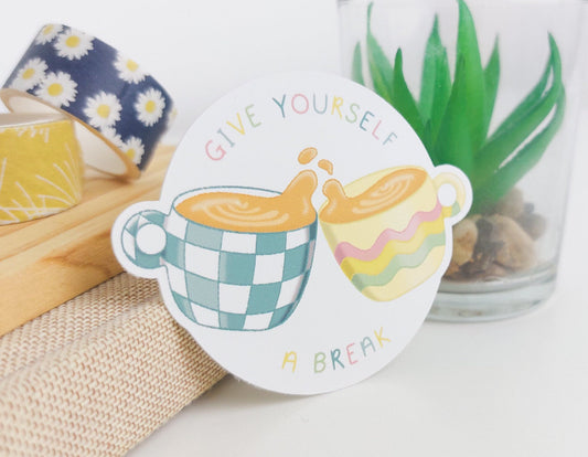 Give Yourself A Break Coffee Sticker